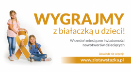 Złota Wstążka. Wygrajmy z białaczką u dzieci