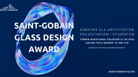 Ostatni moment na udział w konkursie Saint Gobain Glass Design Award