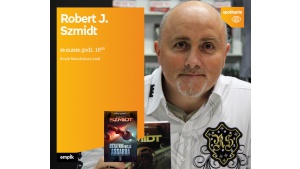ROBERT J. SZMIDT - SPOTKANIE AUTORSKIE - ŁÓDŹ Biuro prasowe