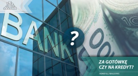 W jaki sposób Polacy finansują zakup nieruchomości?