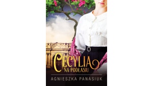 NA PODLASIU. CECYLIA