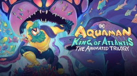 Premiera „Aquaman: Król Atlantydy” w Cartoon Network!