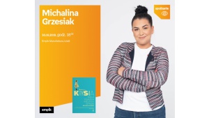 MICHALINA GRZESIAK - SPOTKANIE AUTORSKIE - ŁÓDŹ Biuro prasowe